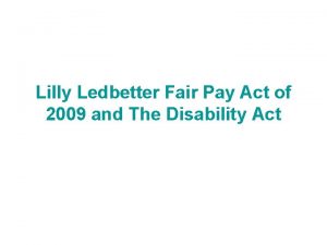 Lilly Ledbetter Fair Pay Act of 2009 and
