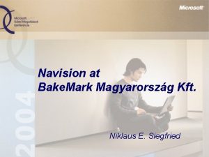 Navision at Bake Mark Magyarorszg Kft Niklaus E