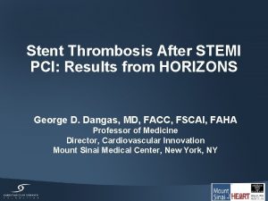 Stent Thrombosis After STEMI PCI Results from HORIZONS