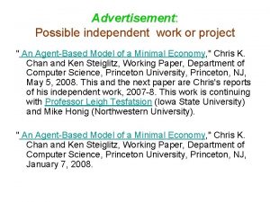 Advertisement Possible independent work or project An AgentBased