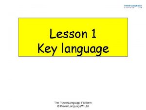 Lesson 1 Key language The Power Language Platform