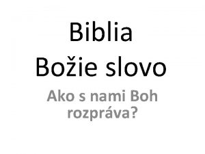 Biblia Boie slovo Ako s nami Boh rozprva