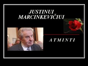 JUSTINUI MARCINKEVIIUI ATMINTI JUSTINAS MARCINKEVIIUS 1930 03 10