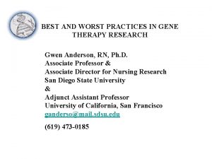 BEST AND WORST PRACTICES IN GENE THERAPY RESEARCH