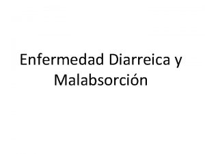 Enfermedad Diarreica y Malabsorcin Diarrea Definicin Aumento en