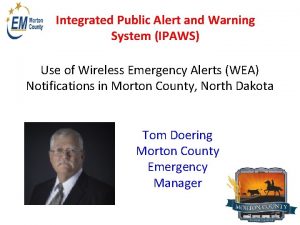Integrated Public Alert and Warning System IPAWS Use