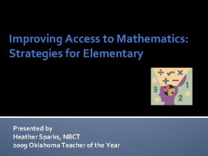 Improving Access to Mathematics Strategies for Elementary Presented