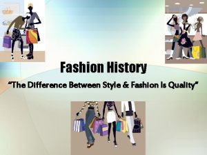 Fashion History The Difference Between Style Fashion Is