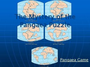 The Mystery of the Pangaea Puzzle Pangaea Game