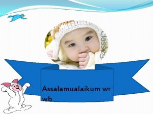 Assalamualaikum wr wb Iqbal Ramadhan 1413153071 Nur Khotimah