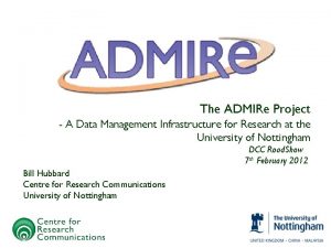 The ADMIRe Project A Data Management Infrastructure for