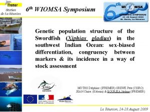 6 th WIOMSA Symposium Genetic population structure of
