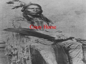 Crazy Horse Who was Crazy Horse Crazy Horse