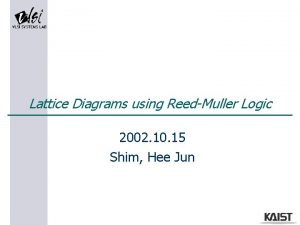 Lattice Diagrams using ReedMuller Logic 2002 10 15