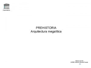 Claseshistoria PREHISTORIA Arquitectura megaltica Historia del Arte 2006