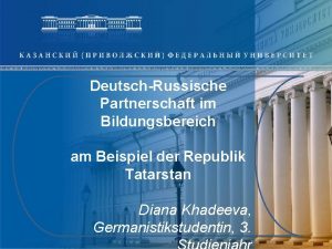 DeutschRussische Partnerschaft im Bildungsbereich am Beispiel der Republik