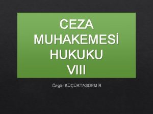 CEZA MUHAKEMES HUKUKU VIII zgr KKTADEMR KORUMA TEDBR