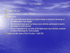 The Exodus q Author Moses q Date of
