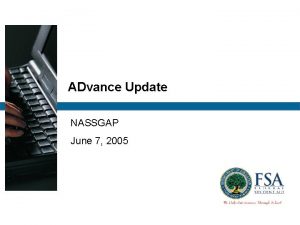 ADvance Update NASSGAP June 7 2005 Agenda ADvance