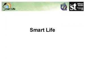 Smart Life RNDr Petr Bene fredaktor Sdlovac technika