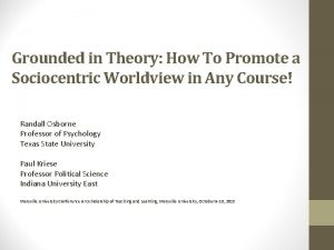 Grounded in Theory How To Promote a Sociocentric