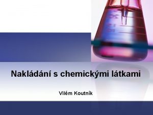 Nakldn s chemickmi ltkami Vilm Koutnk Zkon 3502011