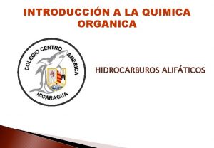 INTRODUCCIN A LA QUIMICA ORGANICA HIDROCARBUROS ALIFTICOS Es