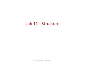 Lab 11 Structure C Programming Language Important Announcement