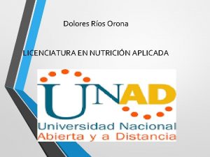 Dolores Ros Orona LICENCIATURA EN NUTRICIN APLICADA En