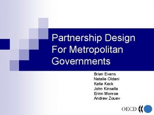 Partnership Design For Metropolitan Governments Brian Evans Natalie