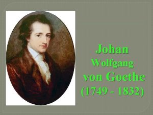 Johan Wolfgang von Goethe 1749 1832 J W