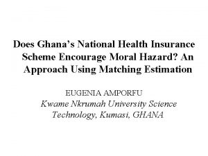 Does Ghanas National Health Insurance Scheme Encourage Moral