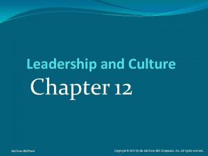 Leadership and Culture Chapter 12 Mc GrawHillIrwin Copyright