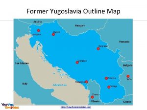 Former Yugoslavia Outline Map Austria Hungary Ljubljana Zagreb