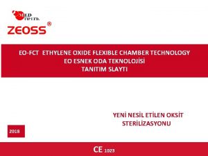 EOFCT ETHYLENE OXIDE FLEXIBLE CHAMBER TECHNOLOGY EO ESNEK