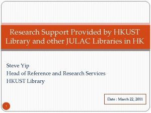 Research Support Provided by HKUST Library and other