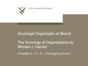 Sociologie Organisatie en Beleid The Sociology of Organizations