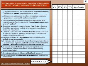 CUESTIONARIO DE EVALUACION INDICADOR DE RESULTADOS ECONOMICOSFINANCIEROS 1