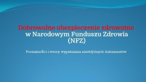 Dobrowolne ubezpieczenie zdrowotne w Narodowym Funduszu Zdrowia NFZ