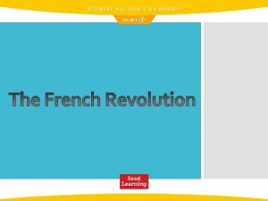 WORLD HISTORY READERS Level 3 The French Revolution