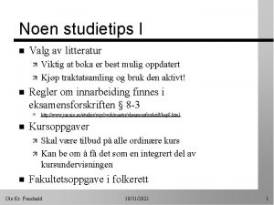 Noen studietips I n Valg av litteratur n