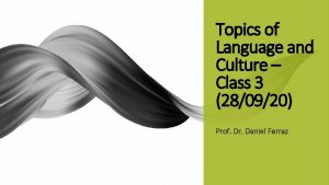 Topics of Language and Culture Class 3 280920