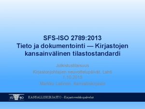 SFSISO 2789 2013 Tieto ja dokumentointi Kirjastojen kansainvlinen