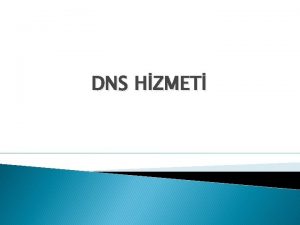 DNS HZMET DNS DNS ngilizce Domain Name System