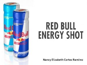 Nancy Elizabeth Cortez Ramrez LA BEBIDA Red Bull