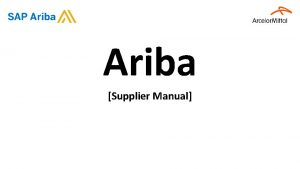 Ariba Supplier Manual Ariba Network allows buyers and