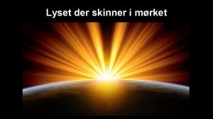 Lyset der skinner i mrket 2 Korintherbrev 12