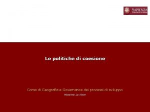 Le politiche di coesione Corso di Geografia e