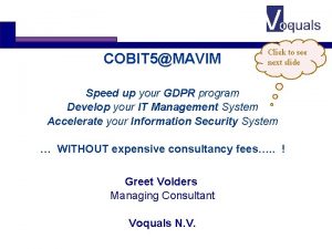COBIT 5MAVIM Click to see next slide Speed