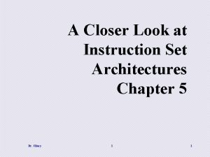 A Closer Look at Instruction Set Architectures Chapter